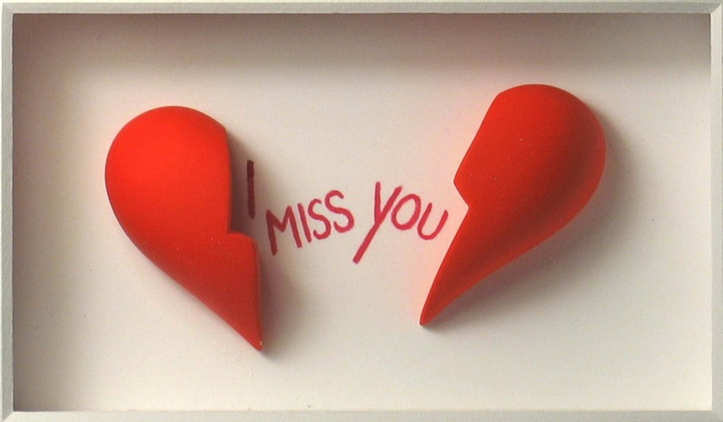 I miss you